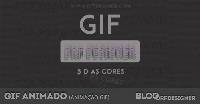 Destaque Post Animacao GIF 5d As Cores DRF Designer - As Cores DRF Designer - Animação GIF Design. GIF, animação gif, animated gifs, GIFs, animação