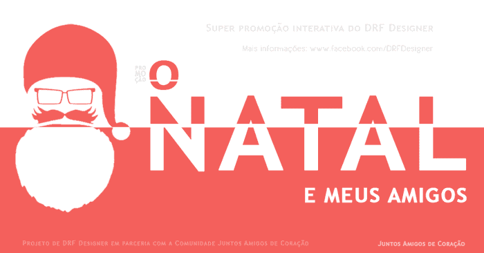 Destaque Promoção Natal 2016 - O Natal e Meus Amigos - DRF Designer e AmCo