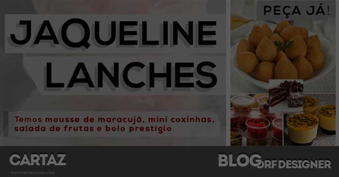 Destaque Cartaz Jaqueline Lanches por DRF Designer