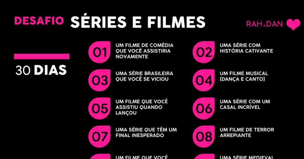 Banner Desafio Séries e Filmes de 30 dias, Banner, Desafio, amigos, Filmes, Séries, 30 dias, Desafio de 30 dias, Rah e Dan, Desafio Séries e Filmes de 30 dias, Banner Séries, desafio instagram, Banner Filmes 30 dias, Banner Séries 30 dias, desafio story, Banner Filmes, Desafio 30 dias amigos, Desafio 30 dias namorados, Desafio para namorados, desafio 30 dias, 30 dias desafios, piquenique, desafio de 30 dias, desafio amor, desafio 2023, desafio pinterest, Desafio amigos, Desafio namorados, Desafio crush, Desafio primos, Desafio sala, Filmes Séries, jogos com amigos, Portfólio Banner, Portfólio Design Gráfico, parque, Banner digital, criar banner, banner online, love, criador de banner, drf designer, 1 mês, jogo tabuleiro, portfólio drf designer, portfólio de design, Portfólio Banner Desafio Séries e Filmes de 30 dias Rah e Dan