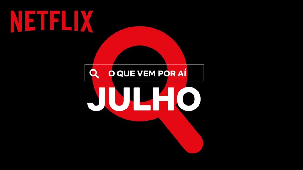 thumbnail video netflix hd lançamentos e novidades do mês de julho de 2021 netflix youtube novidades do mês Julho Netflix Brasil